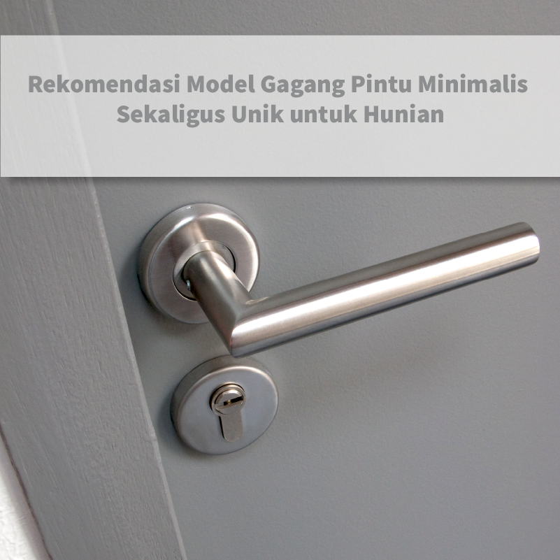 Rekomendasi model gagang pintu rumah minimalis